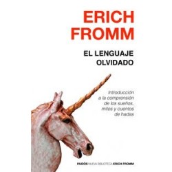 El lenguaje olvidado: introducción a la comprensión de los sueños, mitos y...