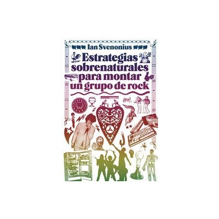 Estrategias sobrenaturales para montar un grupo de rock
