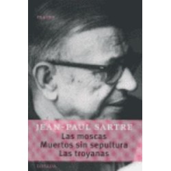 Las moscas & Muertos sin sepultura & Las troyanas