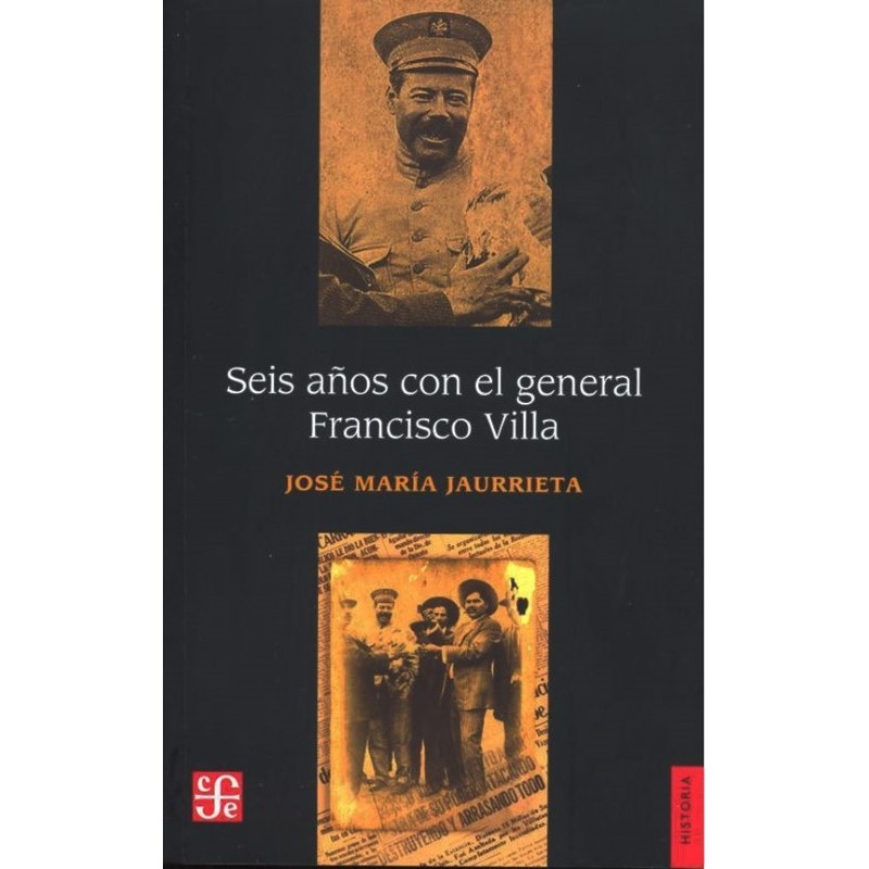 Seis años con el general Francisco Villa