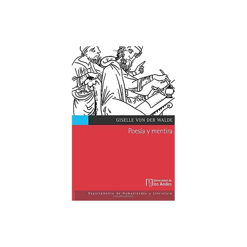 Poesia y mentira. La critica de Platon a las poeticas de Homero, Hesiodo y Pindar