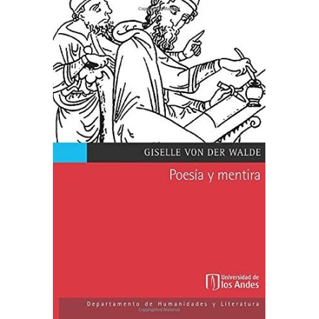 Poesia y mentira. La critica de Platon a las poeticas de Homero, Hesiodo y Pindar
