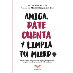 Amiga, date cuenta y limpia tu mierd*