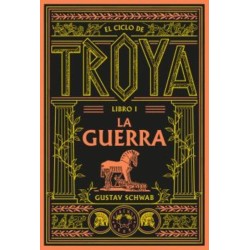 El ciclo de Troya. Libro 1: La guerra