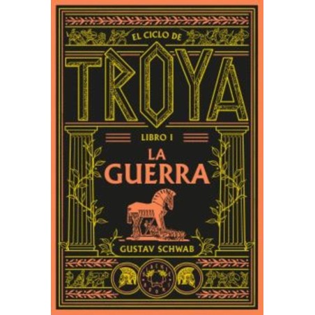 El ciclo de Troya. Libro 1: La guerra