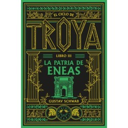 El ciclo de Troya. Libro 3: La patria de