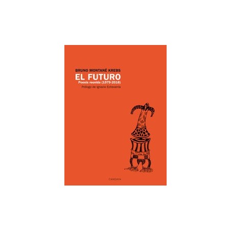 El futuro. Poesía reunida (1979 - 2016)