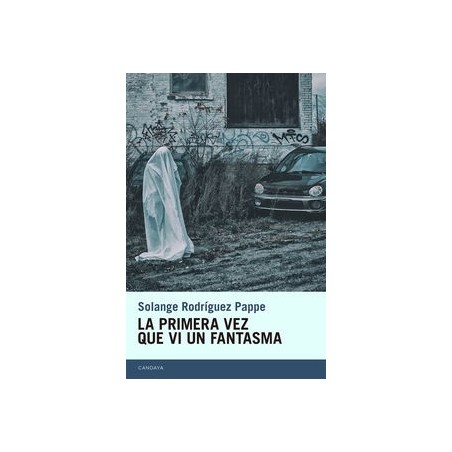 La primera vez que vi un fantasma