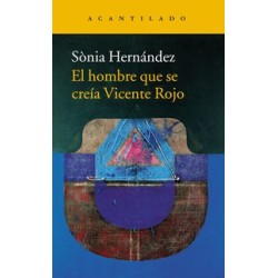 El hombre que se creía Vicente Rojo