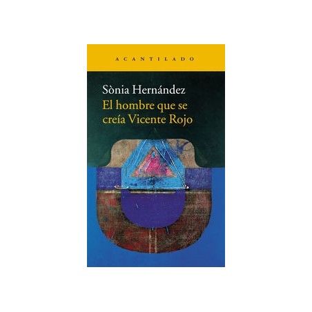 El hombre que se creía Vicente Rojo