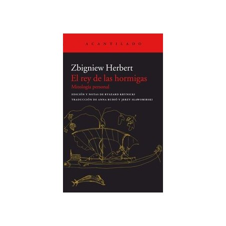 El rey de las hormigas. Mitología person Edición y notas de Ryszard Krynicki