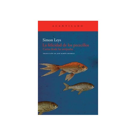 La felicidad de los pececillos Cartas desde las antípodas.