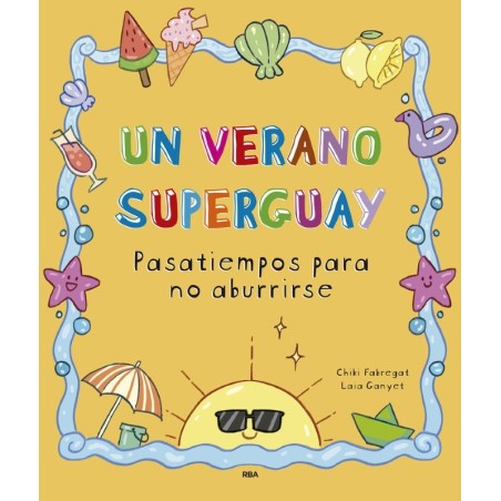 Un verano superguay Pasatiempos para no aburrirse