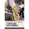 Y eran una sola sombra