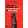 Trayectorias y encrucijadas de las teorías del desarrollo en América Latina