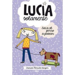 Lucía solamente 3 Saca al perro a pasear