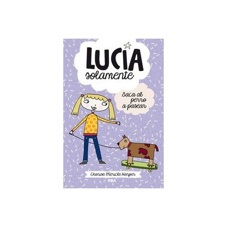Lucía solamente 3 Saca al perro a pasear