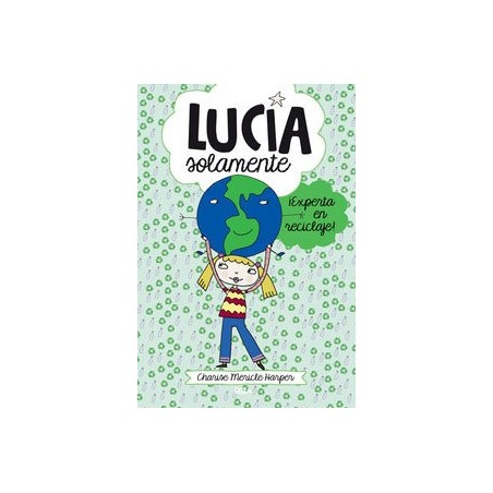 Lucía solamente 4 experta en reciclaje
