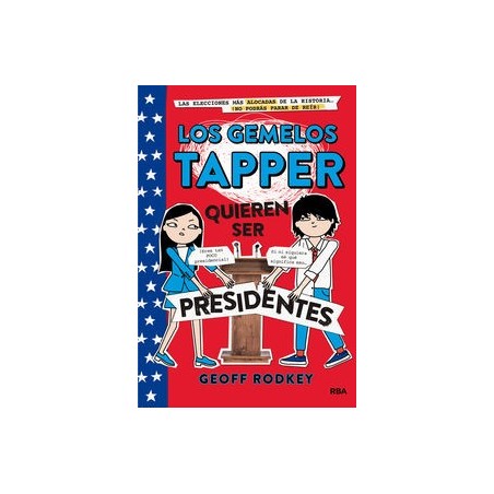 Los gemelos Tapper 3: quieren ser presidentes