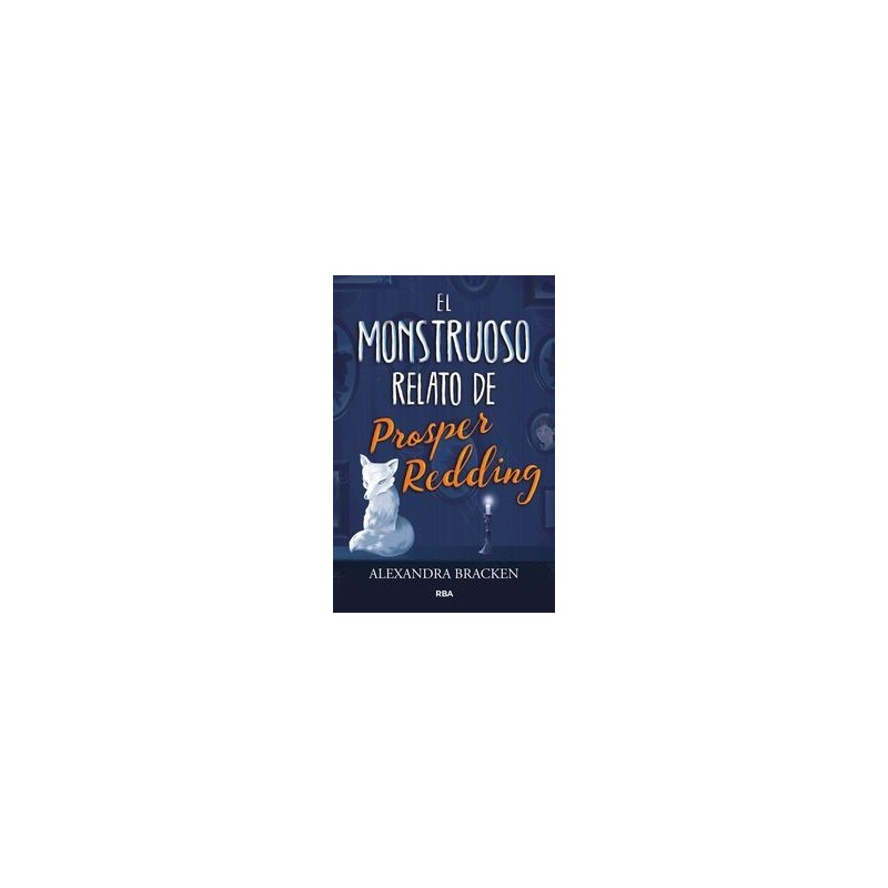 El monstruoso relato de Prosper Redding
