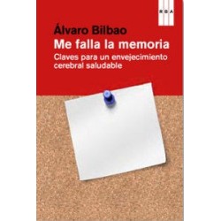 Me falla la memoria. Claves para un envejecimiento cerebral saludable