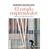 El Estado emprendedor Mitos del sector público frente al priva
