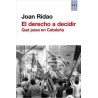 El derecho a decidir. Una salida para Cataluña y España