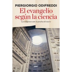 El Evangelio según la Ciencia. Las religiones ante la prueba del nueve