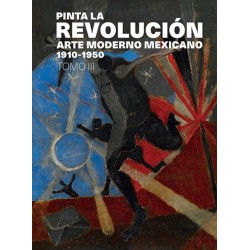 Pinta la Revolución. Arte moderno mexica