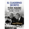 El cuaderno secreto. Iván Maiski, embajador soviético en Londres 1932-1943
