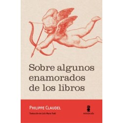 SOBRE ALGUNOS ENAMORADOS DE LOS LIBROS