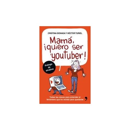 Mamá, ¡quiero ser youtuber!