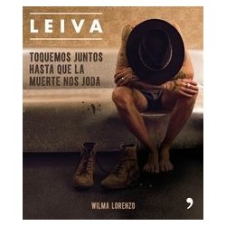 Leiva, toquemos juntos hasta que la muerte nos joda