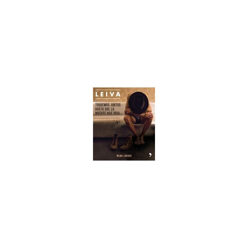 Leiva, toquemos juntos hasta que la muerte nos joda