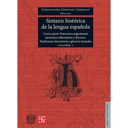 Sintaxis histórica de la lengua española Cuarta parte vol. 1