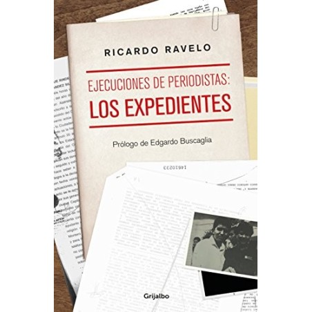 Ejecuciones a periodistas: los expedientes
