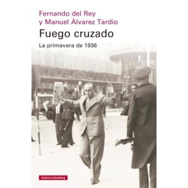 Fuego cruzado. La primavera de 1936