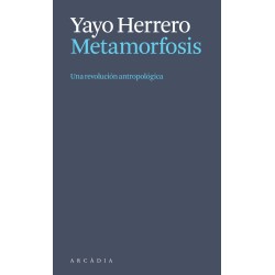 Metamorfosis. Una revolución antropológica