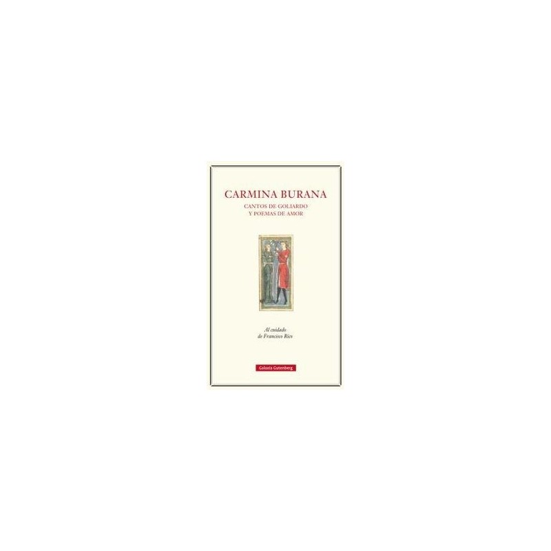 Carmina Burana: Cantos de goliardo y poemas de amor