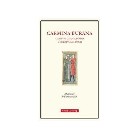 Carmina Burana: Cantos de goliardo y poemas de amor