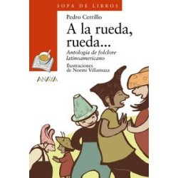 A la rueda, rueda... antología de folclore latinoamericano