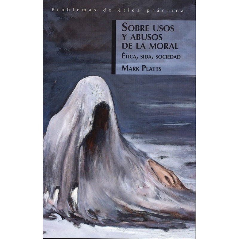 Sobre usos y abusos de la moral: ética, sida, sociedad