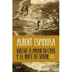 Vuelve a amar tu caos y el roce de vivir
