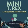 Mini T. Rex y la oscuridad muy oscura