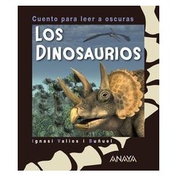 Los dinosaurios: cuento para leer a oscuras