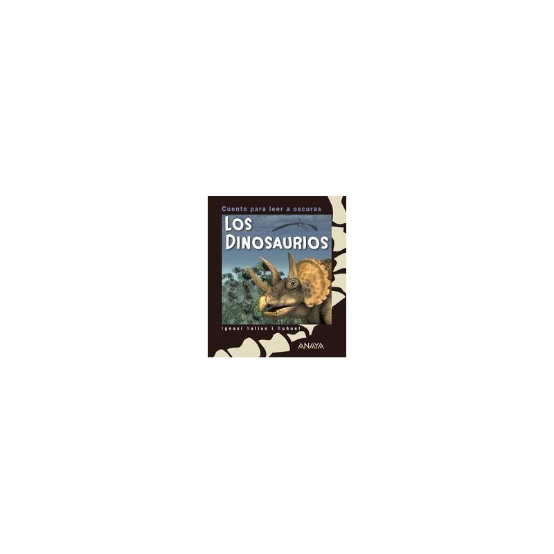 Los dinosaurios: cuento para leer a oscuras