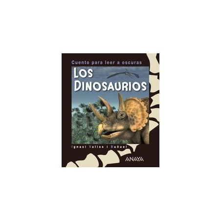 Los dinosaurios: cuento para leer a oscuras