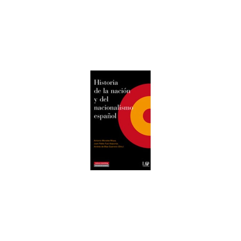 Historia de la nación y del nacionalismo español.