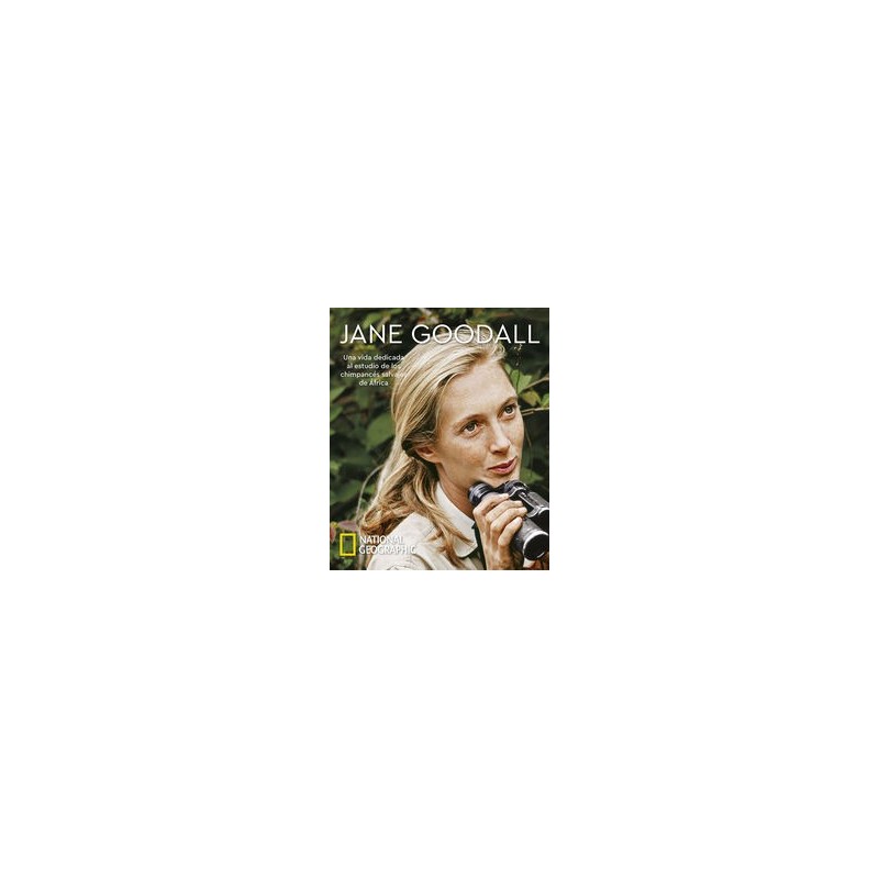 Jane goodall. Una vida dedicada al estudio de los chimpancés salvajes de Áf