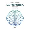 La memoria. Las conexiones neuronales que encierran nuestro pasadp